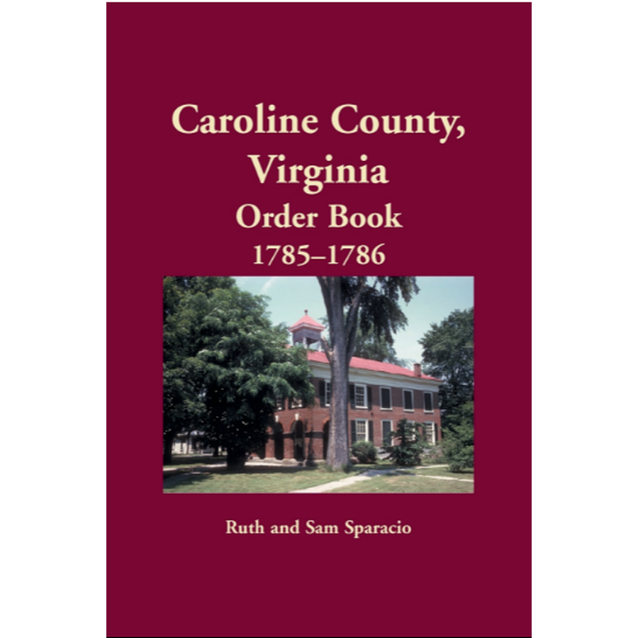 Caroline County, Virginia Order Book Abstracts 1785-1786