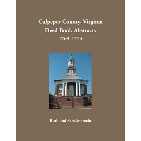 Culpeper County, Virginia Deed Book Abstracts 1769-1773