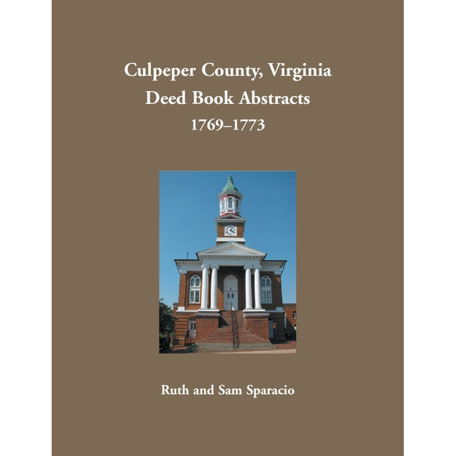 Culpeper County, Virginia Deed Book Abstracts 1769-1773