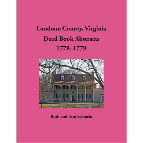 Loudoun County, Virginia Deed Book Abstracts, 1778-1779