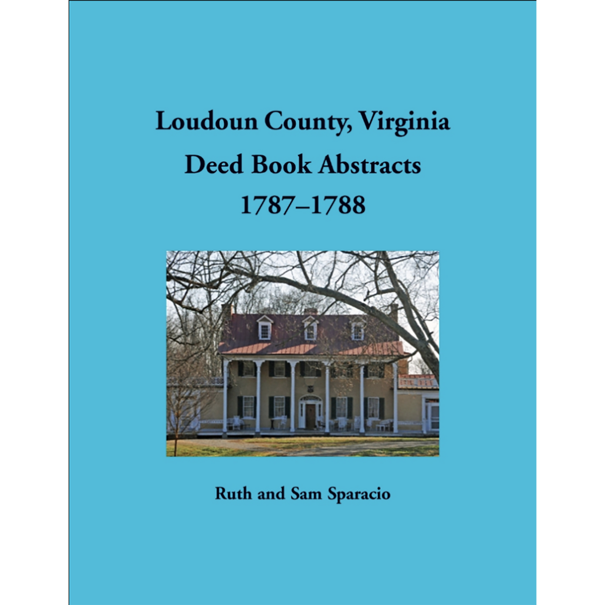 Loudoun County, Virginia Deed Book Abstracts, 1787-1788