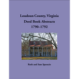 Loudoun County, Virginia Deed Book Abstracts, 1790-1792
