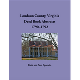Loudoun County, Virginia Deed Book Abstracts, 1790-1792