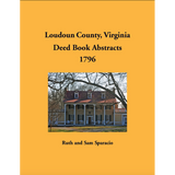 Loudoun County, Virginia Deed Book Abstracts, 1796