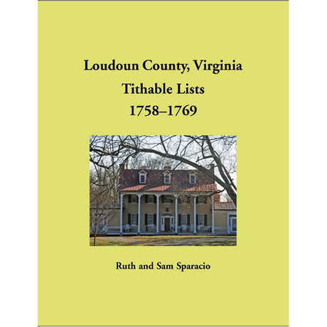 Loudoun County, Virginia Titheable Lists, 1758-1769