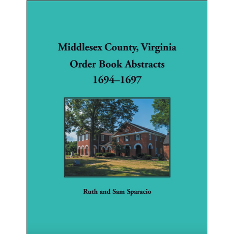 Middlesex County, Virginia Order Book Abstracts, 1694-1697