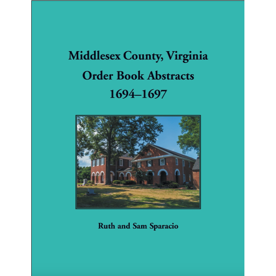 Middlesex County, Virginia Order Book Abstracts, 1694-1697