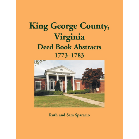 King George County, Virginia Deed Abstracts, 1773-1783