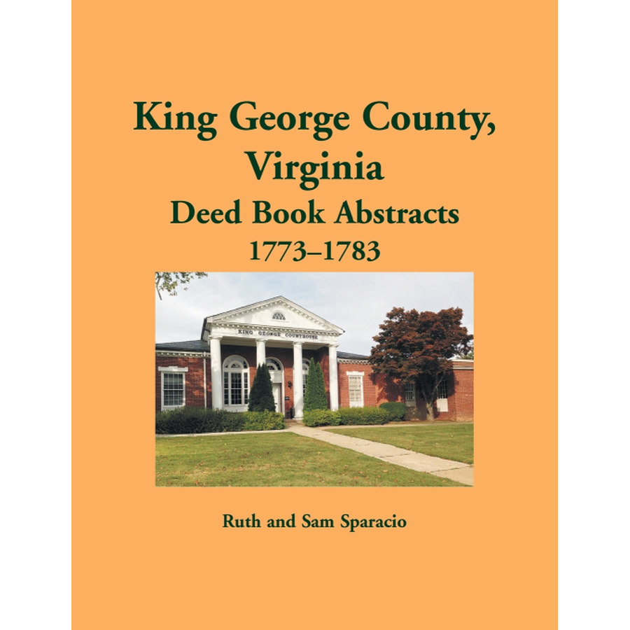 King George County, Virginia Deed Abstracts, 1773-1783