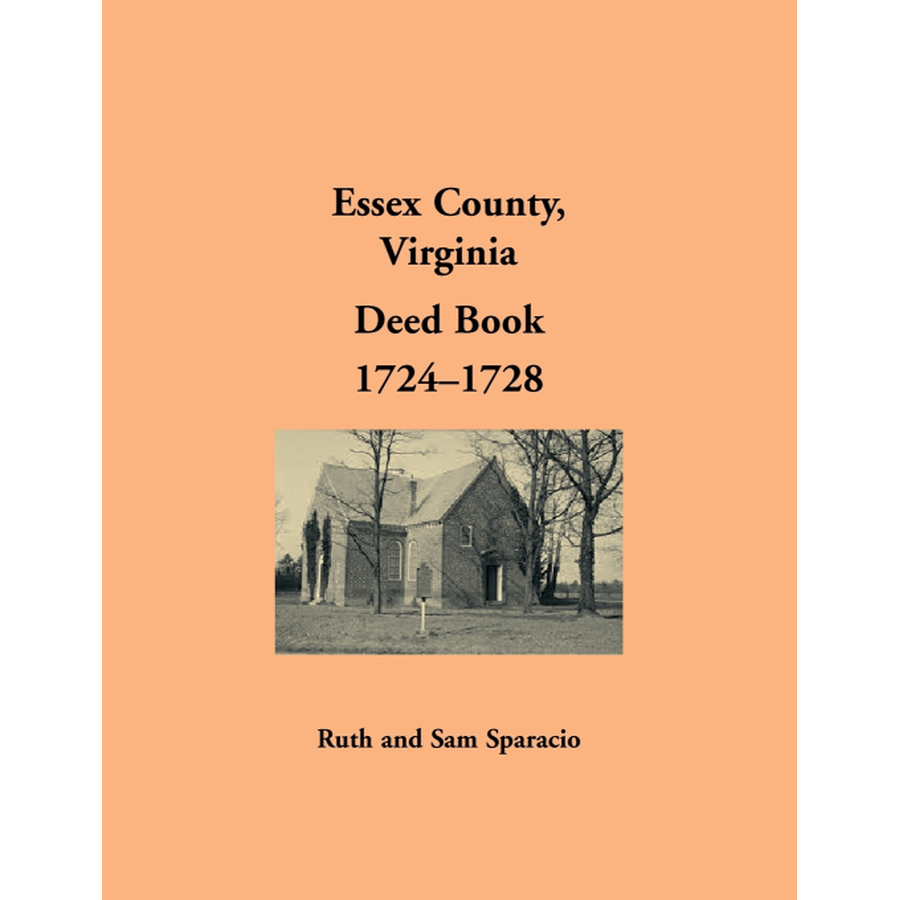 Essex County, Virginia Deed Book Abstracts, 1724-1728