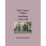 Essex County, Virginia Deed Book Abstracts 1733-1738