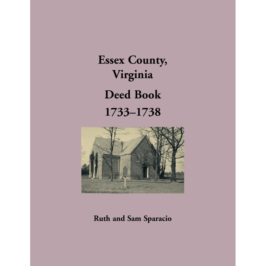 Essex County, Virginia Deed Book Abstracts 1733-1738