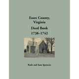 Essex County, Virginia Deed Book Abstracts 1738-1742