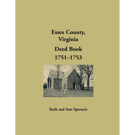 Essex County, Virginia Deed Book Abstracts 1751-1753