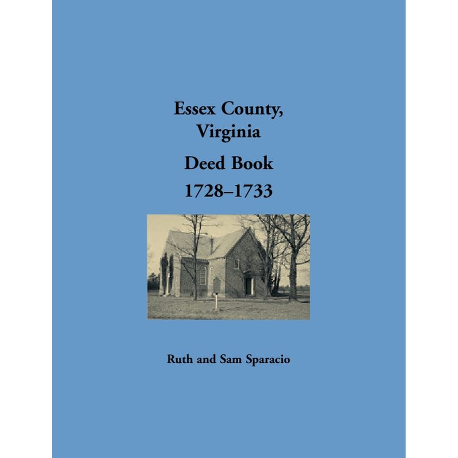 Essex County, Virginia Deed Book Abstracts 1728-1733