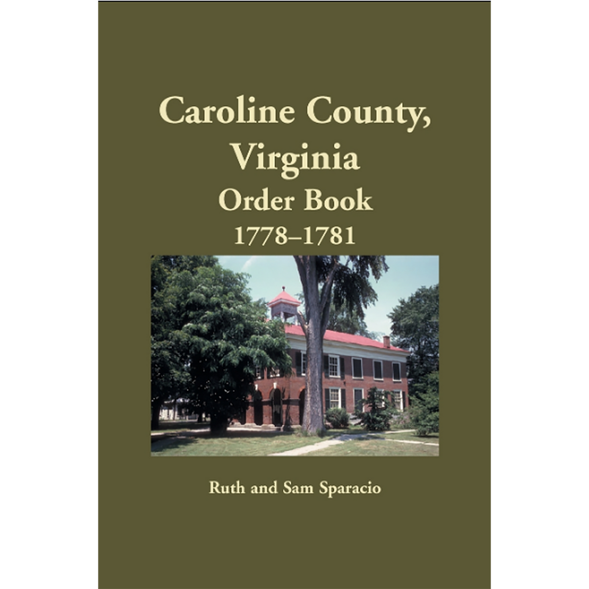 Caroline County, Virginia Order Book Abstracts 1778-1781