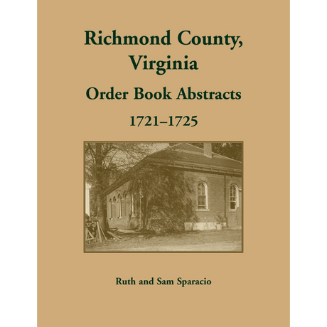 Richmond County, Virginia Order Book Abstracts, 1721-1722