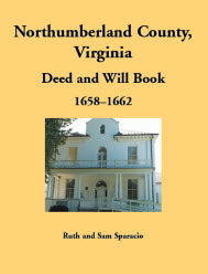 Northumberland County, Virginia Deed and Will Book Abstracts 1658-1662