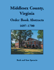 Middlesex County, Virginia Order Book Abstracts 1697-1700