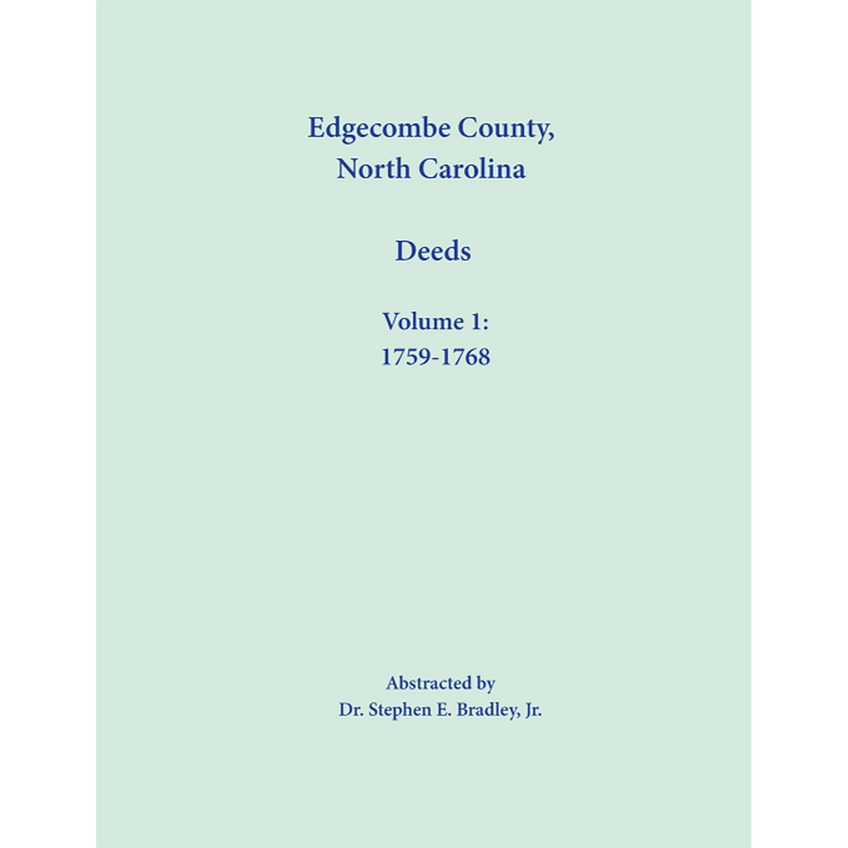 Edgecombe County, North Carolina, Deeds, Volume 1: 1759-1768