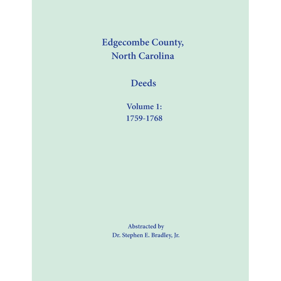 Edgecombe County, North Carolina, Deeds, Volume 1: 1759-1768