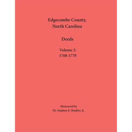 Edgecombe County, North Carolina, Deeds, Volume 2: 1768-1778