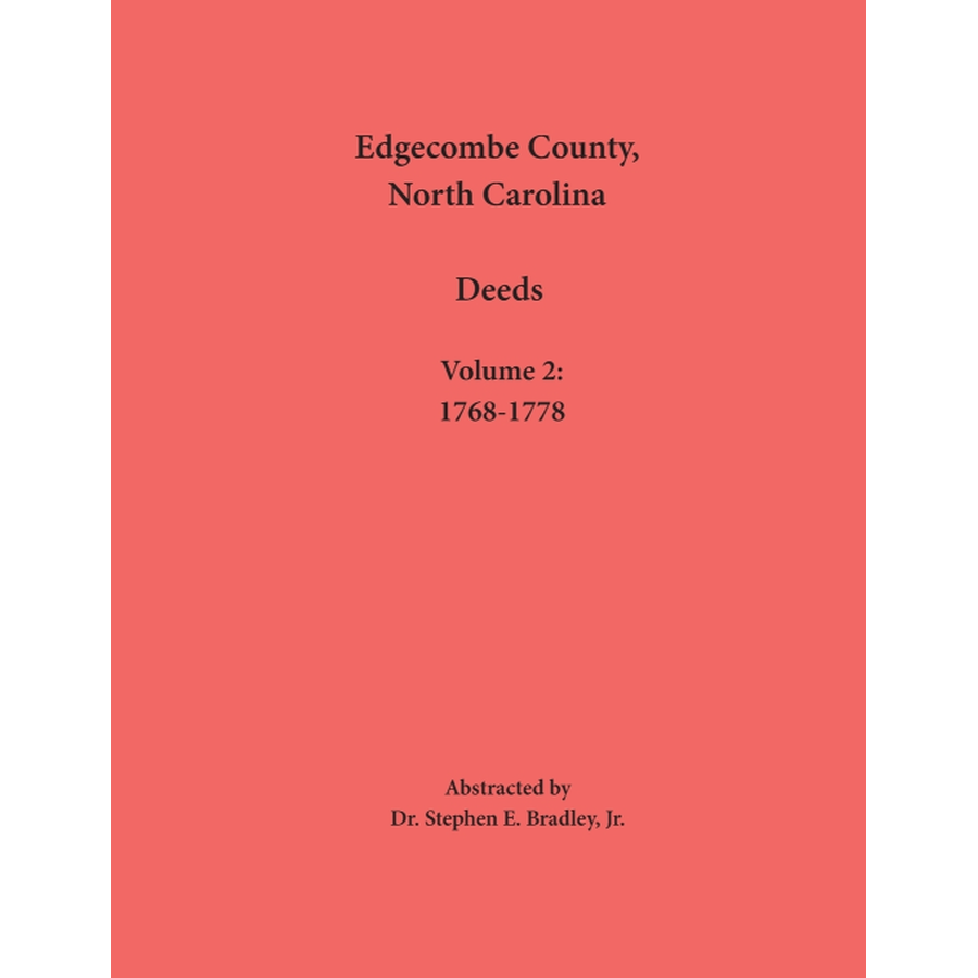 Edgecombe County, North Carolina, Deeds, Volume 2: 1768-1778