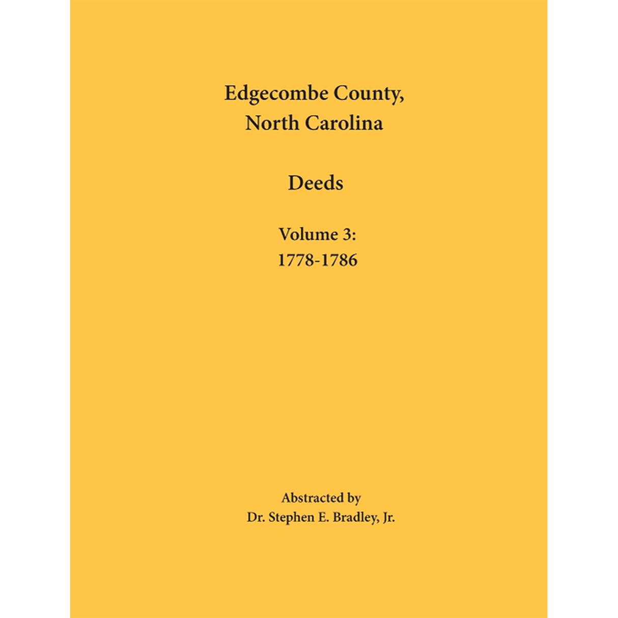 Edgecombe County, North Carolina, Deeds, Volume 3: 1778-1786