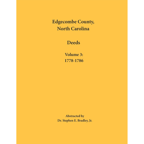 Edgecombe County, North Carolina, Deeds, Volume 3: 1778-1786