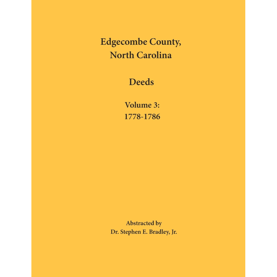 Edgecombe County, North Carolina, Deeds, Volume 3: 1778-1786