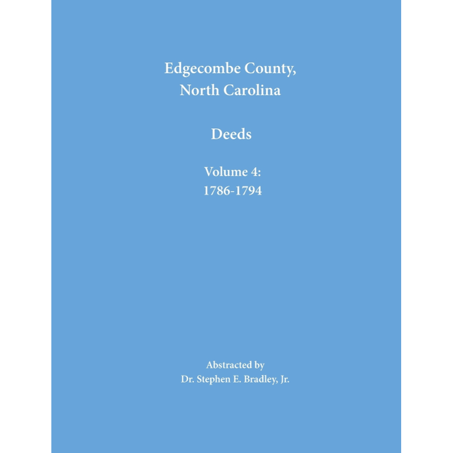 Edgecombe County, North Carolina, Deeds, Volume 4: 1786-1794