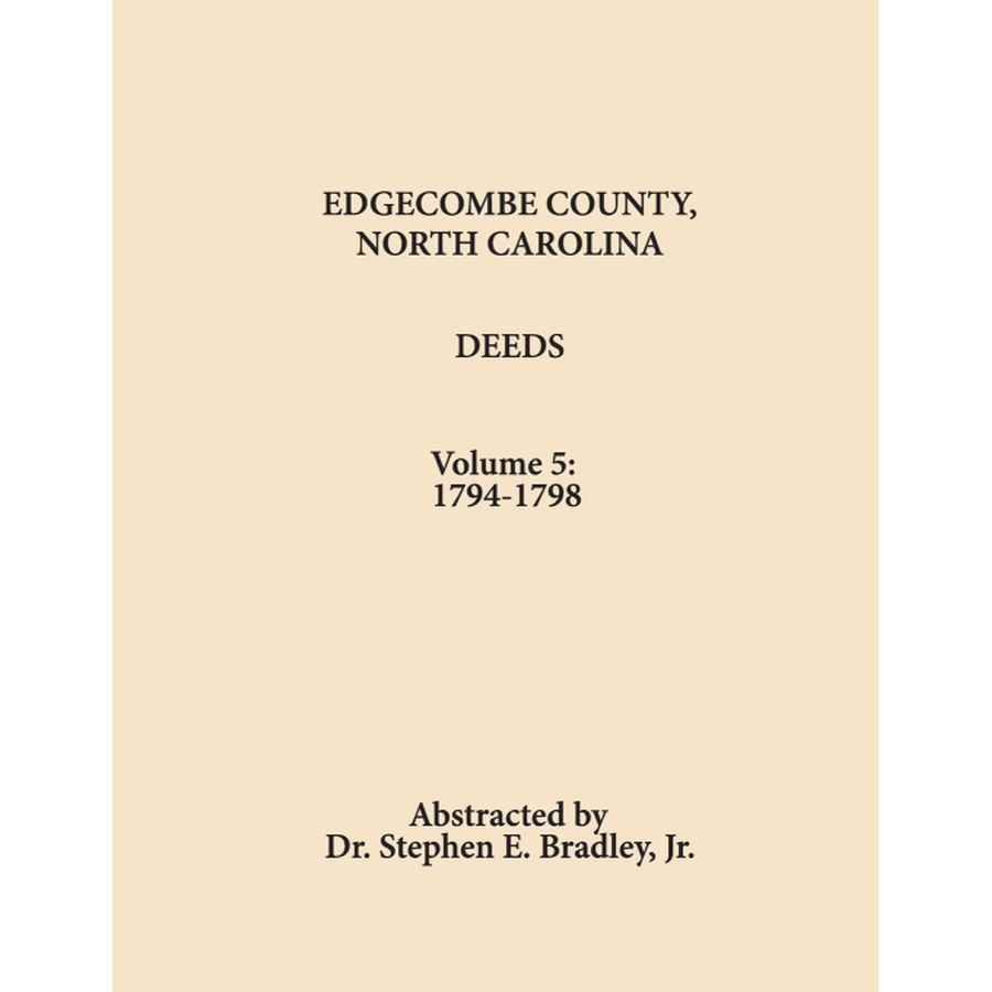 Edgecombe County, North Carolina, Deeds, Volume 5: 1794-1798