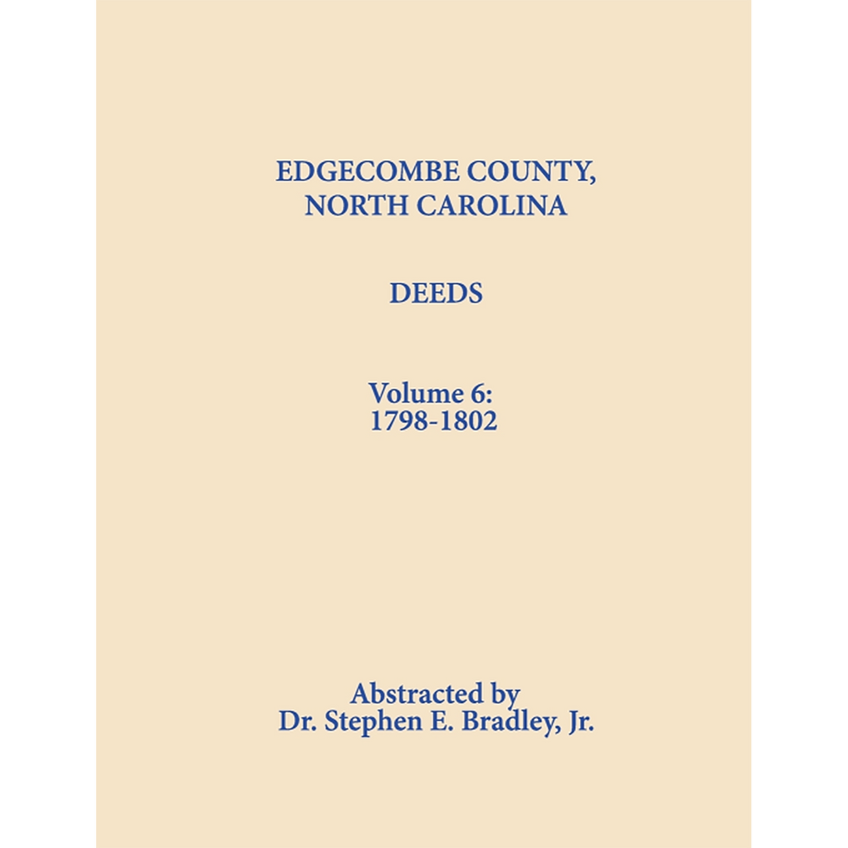 Edgecombe County, North Carolina, Deeds, Volume 6: 1798-1802