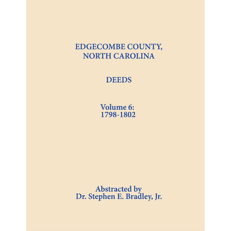 Edgecombe County, North Carolina, Deeds, Volume 6: 1798-1802