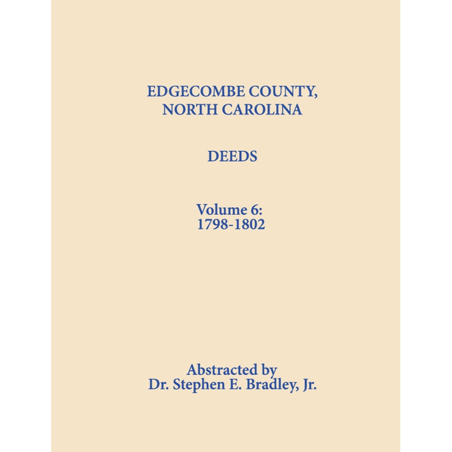 Edgecombe County, North Carolina, Deeds, Volume 6: 1798-1802