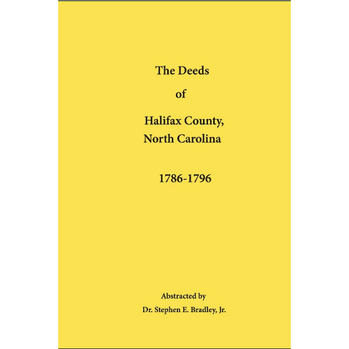 The Deeds of Halifax County, North Carolina: 1786-1796
