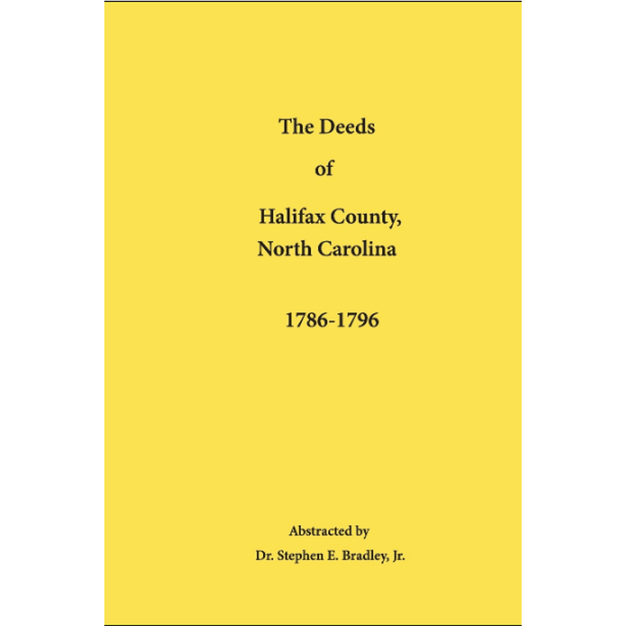 The Deeds of Halifax County, North Carolina: 1786-1796