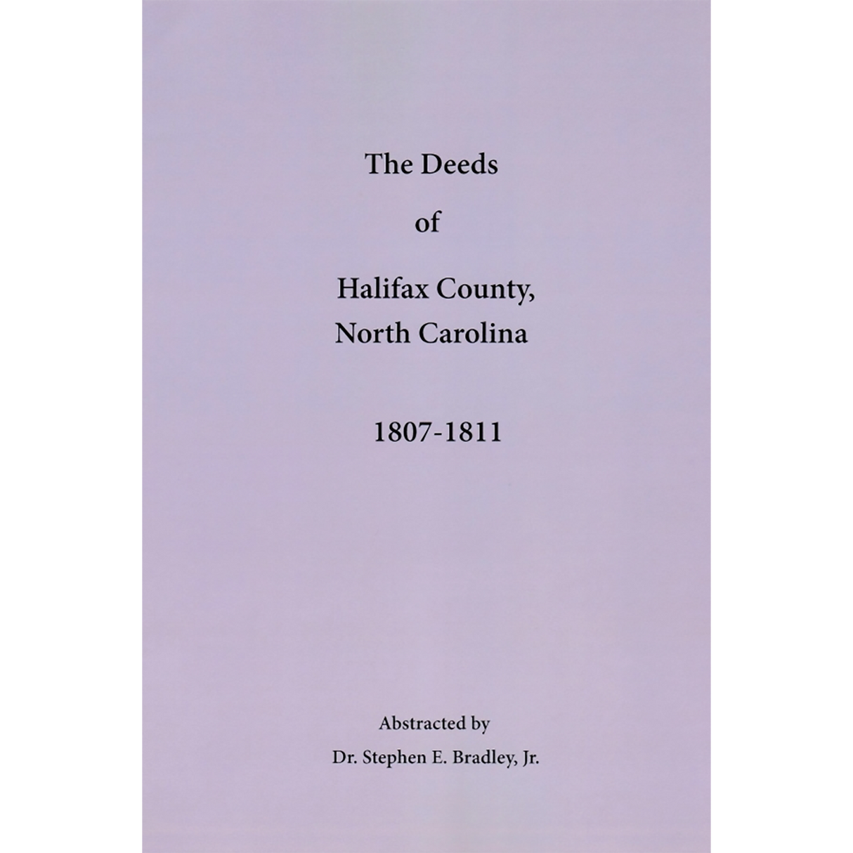 The Deeds of Halifax County, North Carolina: 1807-1811
