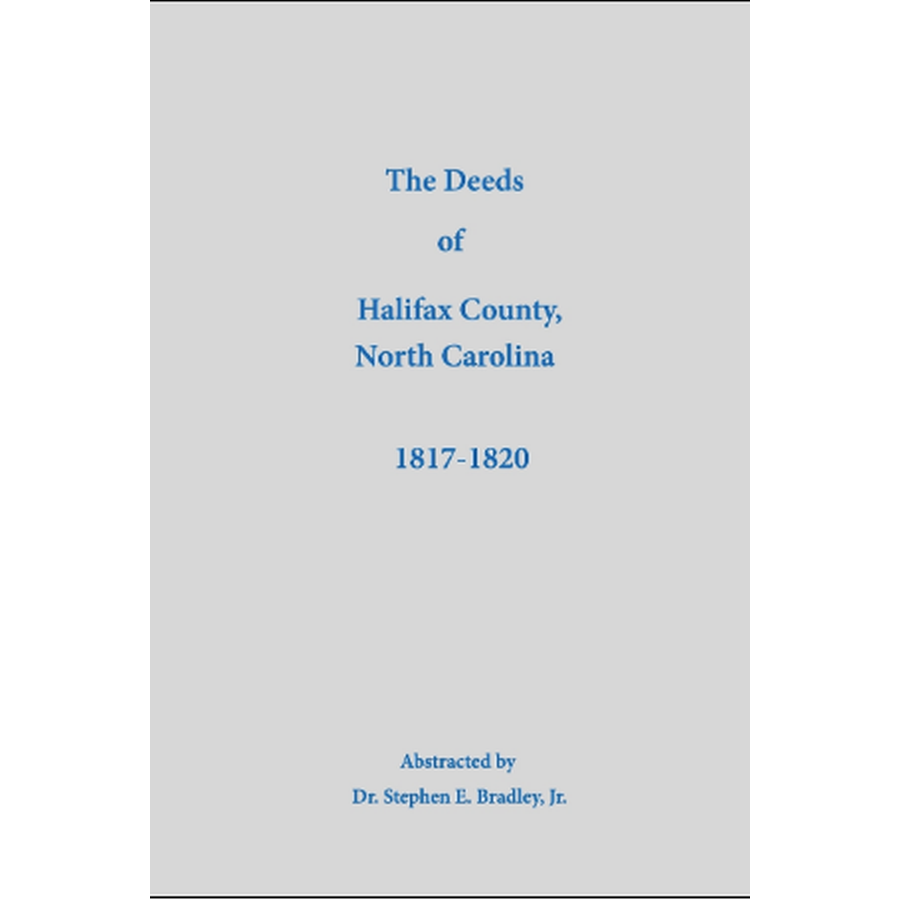 The Deeds of Halifax County, North Carolina: 1817-1820