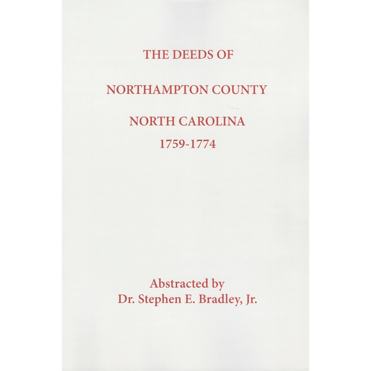 The Deeds of Northampton County, North Carolina, 1759-1774