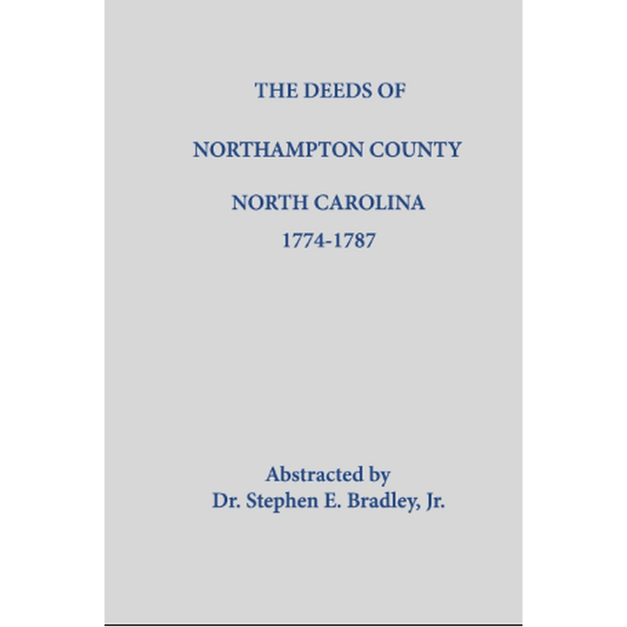 The Deeds of Northampton County, North Carolina: 1774-1787