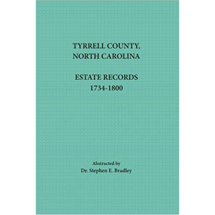 Tyrrell County, North Carolina Estate Records, 1734-1800