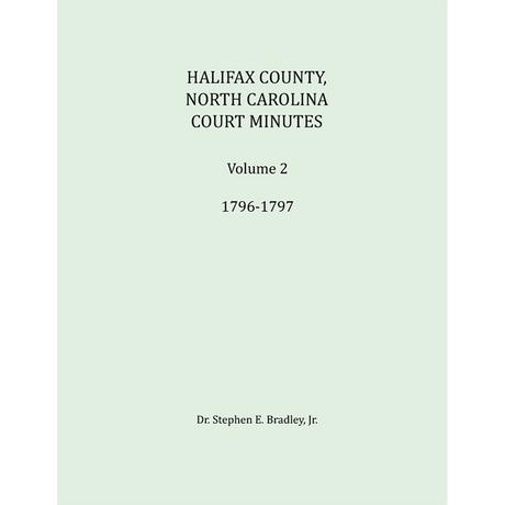 Halifax County, North Carolina, Court Minutes: Volume II, 1796-1797