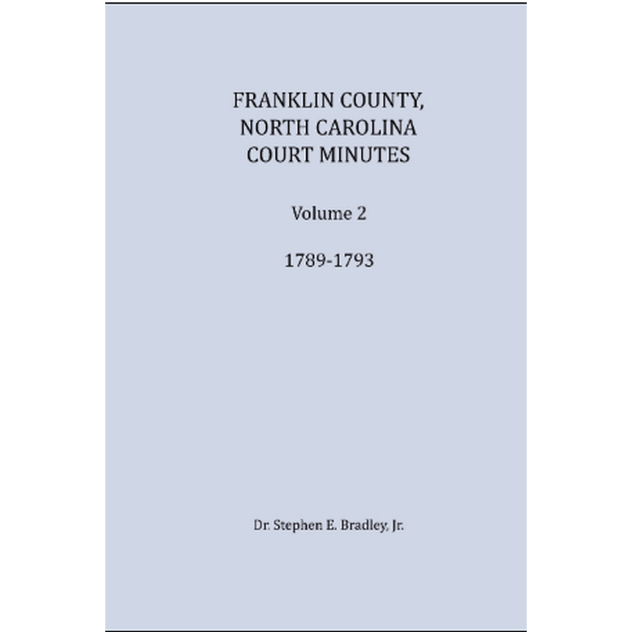 Franklin County, North Carolina Court Minutes: Volume 2, 1789-1793