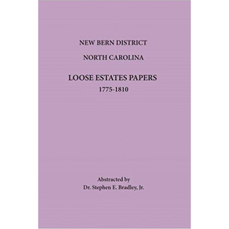 New Bern District, North Carolina, Loose Estates Papers, 1775-1810