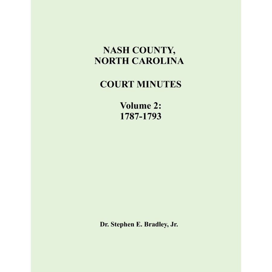 Nash County, North Carolina Court Minutes, Volume II, 1787-1793