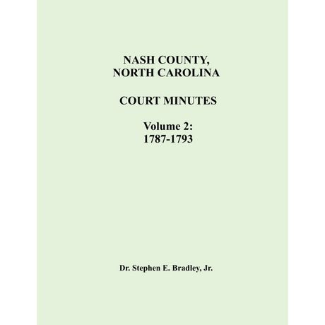 Nash County, North Carolina Court Minutes, Volume II, 1787-1793