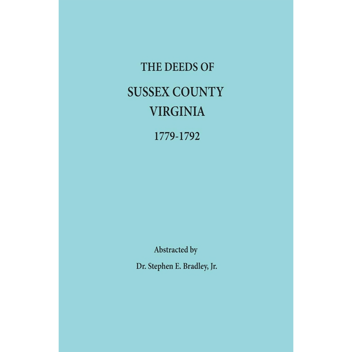 The Deeds of Sussex County, Virginia: 1779-1792