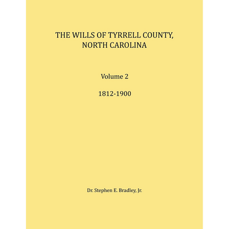 The Wills of Tyrrell County, North Carolina, Volume 2, 1812-1900