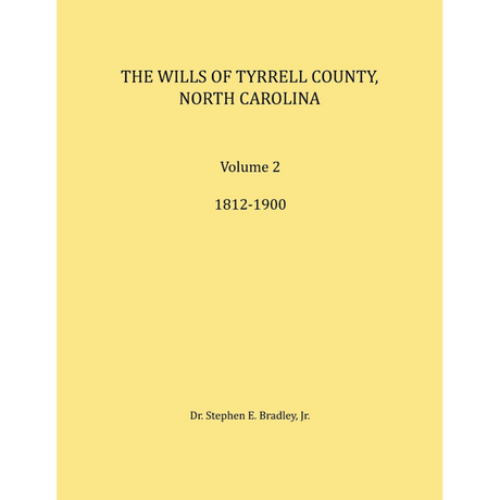 The Wills of Tyrrell County, North Carolina, Volume 2, 1812-1900